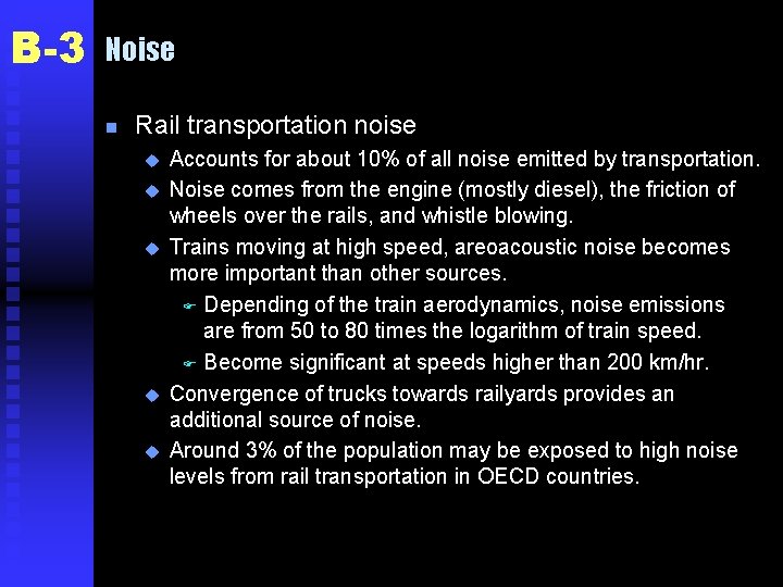 B-3 Noise n Rail transportation noise u u u Accounts for about 10% of