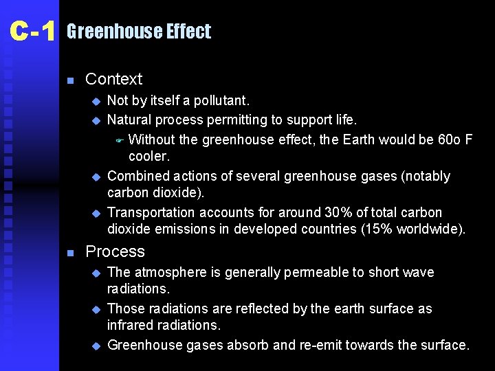 C-1 Greenhouse Effect n Context u u n Not by itself a pollutant. Natural