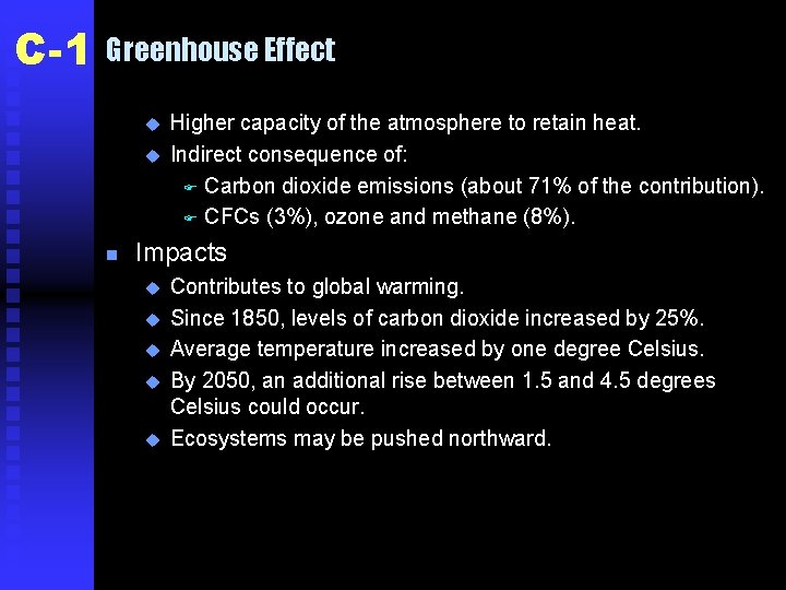 C-1 Greenhouse Effect u u n Higher capacity of the atmosphere to retain heat.
