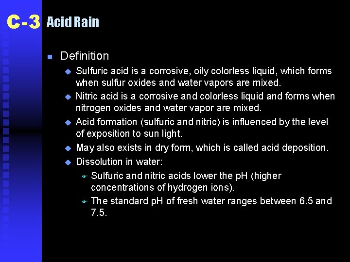 C-3 Acid Rain n Definition u u u Sulfuric acid is a corrosive, oily