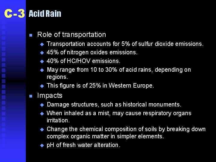 C-3 Acid Rain n Role of transportation u u u n Transportation accounts for