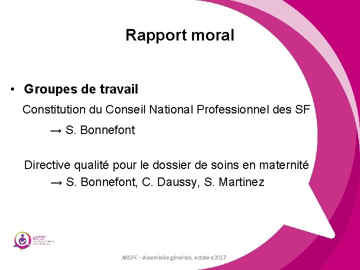 Rapport moral • Groupes de travail Constitution du Conseil National Professionnel des SF →