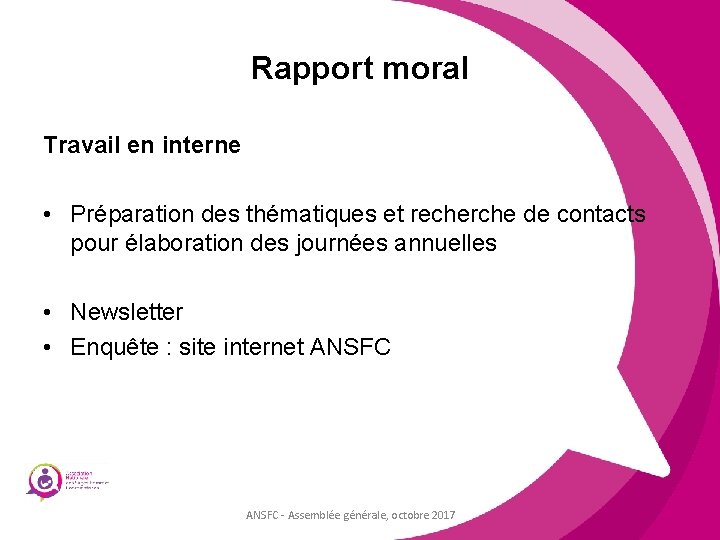 Rapport moral Travail en interne • Préparation des thématiques et recherche de contacts pour