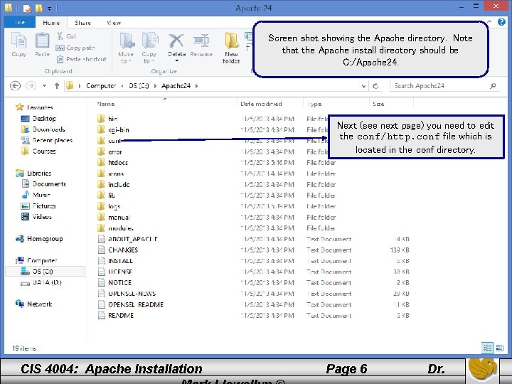 Screen shot showing the Apache directory. Note that the Apache install directory should be