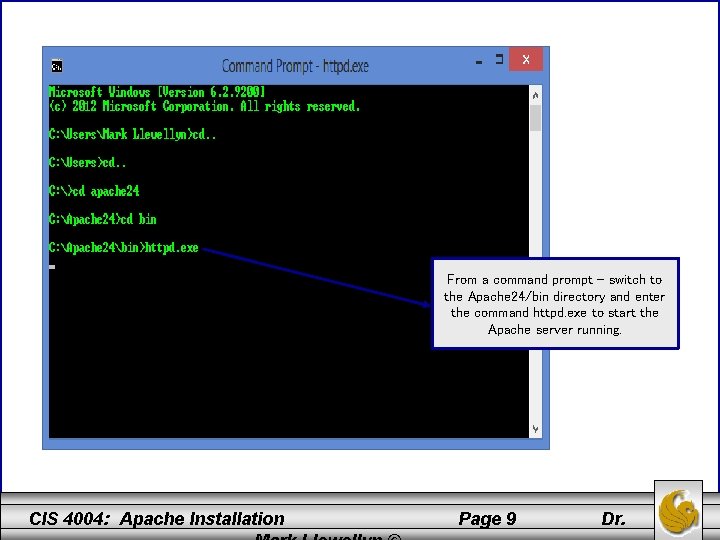 From a command prompt – switch to the Apache 24/bin directory and enter the