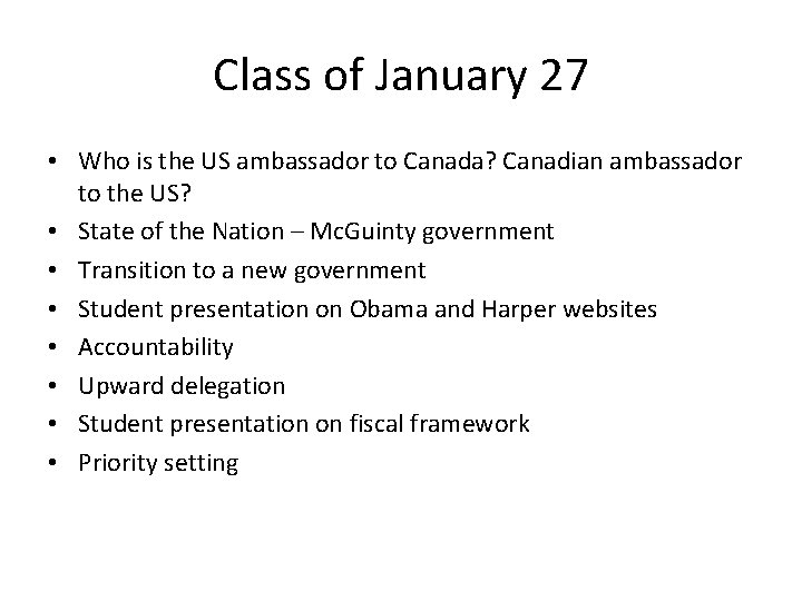 Class of January 27 • Who is the US ambassador to Canada? Canadian ambassador