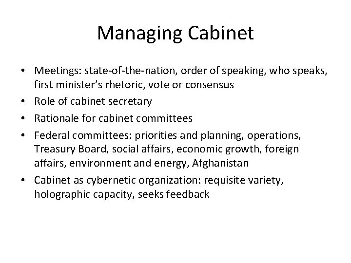 Managing Cabinet • Meetings: state-of-the-nation, order of speaking, who speaks, first minister’s rhetoric, vote