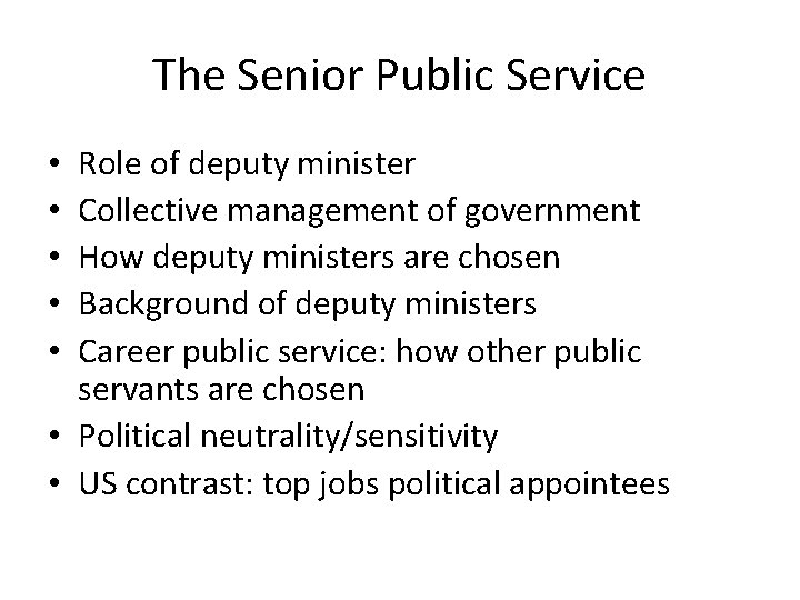 The Senior Public Service Role of deputy minister Collective management of government How deputy
