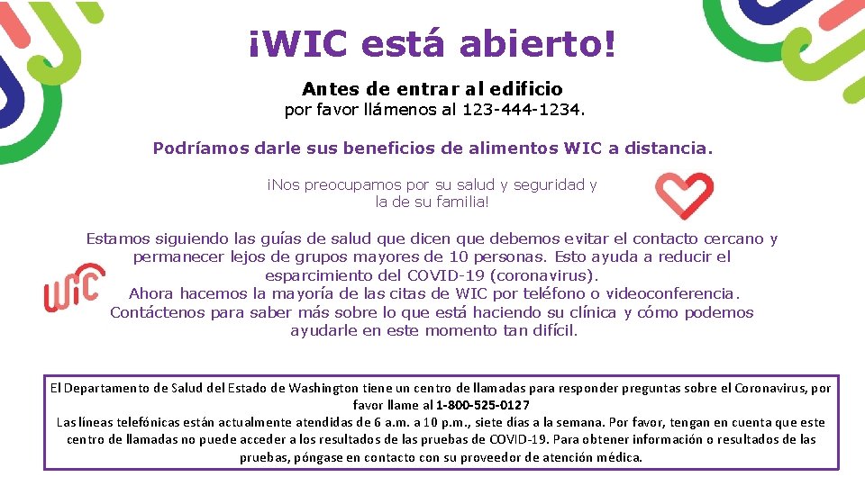 ¡WIC está abierto! Antes de entrar al edificio por favor llámenos al 123 -444