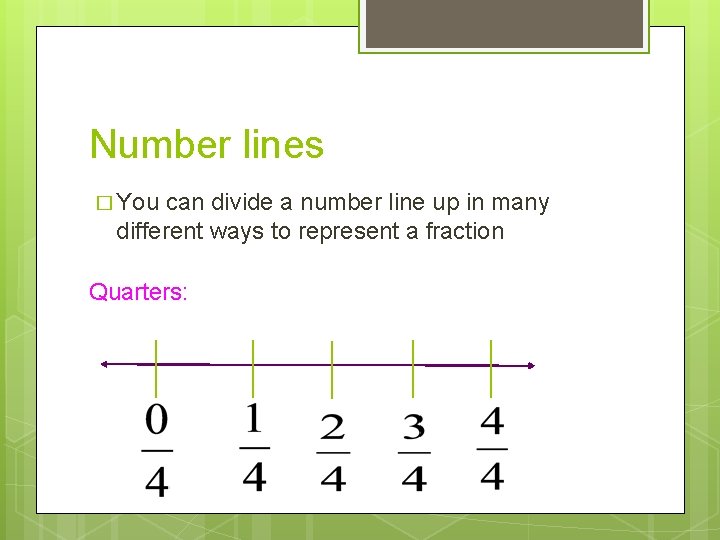 Number lines � You can divide a number line up in many different ways
