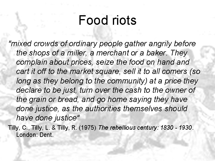 Food riots "mixed crowds of ordinary people gather angrily before the shops of a