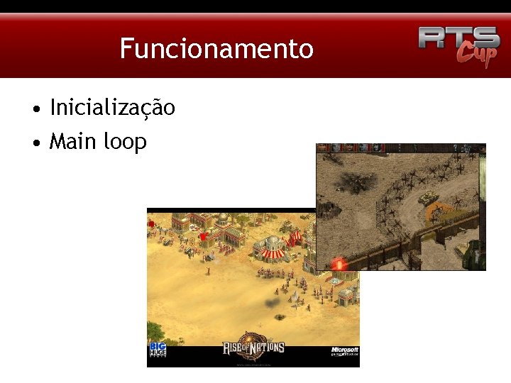 Funcionamento • Inicialização • Main loop 