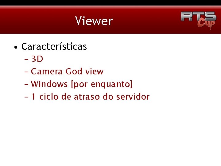 Viewer • Características – 3 D – Camera God view – Windows [por enquanto]
