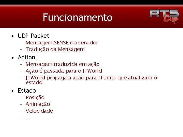 Funcionamento • UDP Packet – Mensagem SENSE do servidor – Tradução da Mensagem •