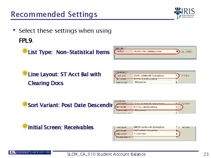 Recommended Settings • Select these settings when using FPL 9. List Type: Non-Statistical Items