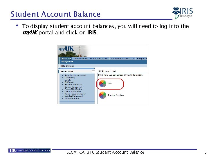 Student Account Balance • To display student account balances, you will need to log