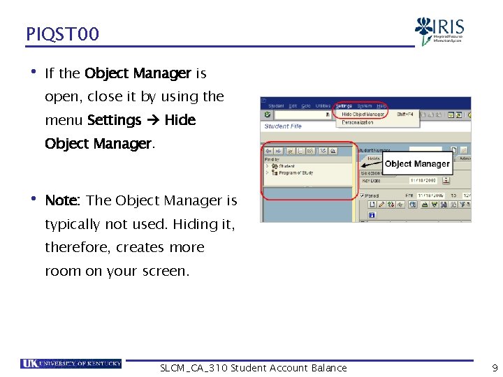 PIQST 00 • If the Object Manager is open, close it by using the
