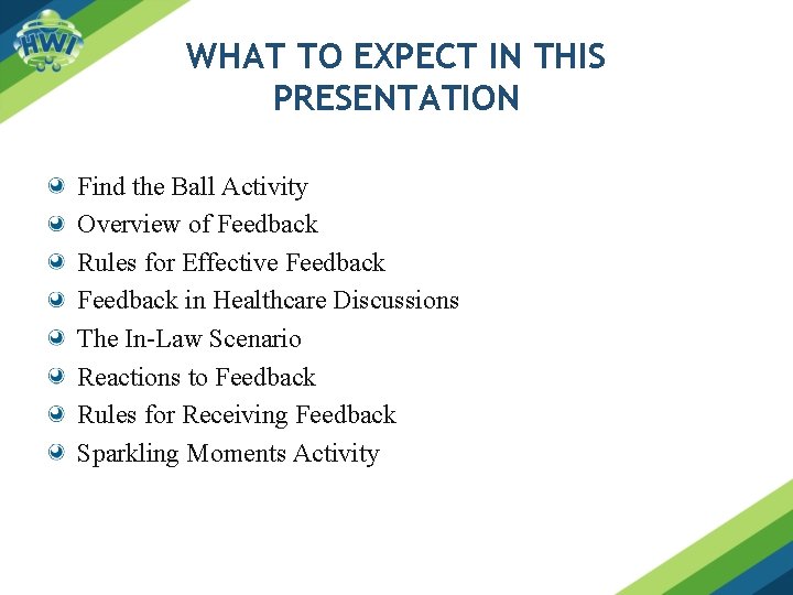 WHAT TO EXPECT IN THIS PRESENTATION Find the Ball Activity Overview of Feedback Rules