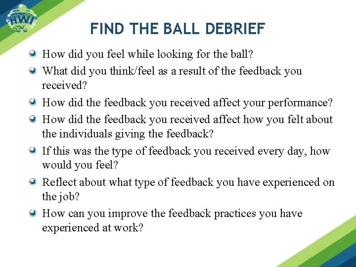 FIND THE BALL DEBRIEF How did you feel while looking for the ball? What