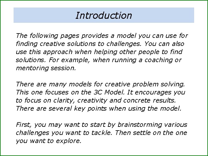 Introduction The following pages provides a model you can use for finding creative solutions
