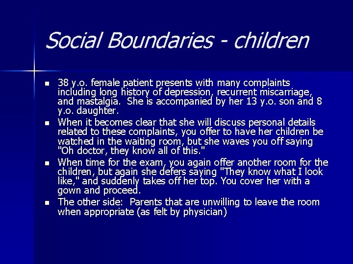 Social Boundaries - children n n 38 y. o. female patient presents with many