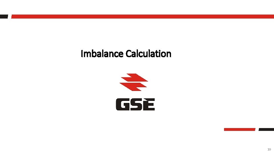 Imbalance Calculation 39 