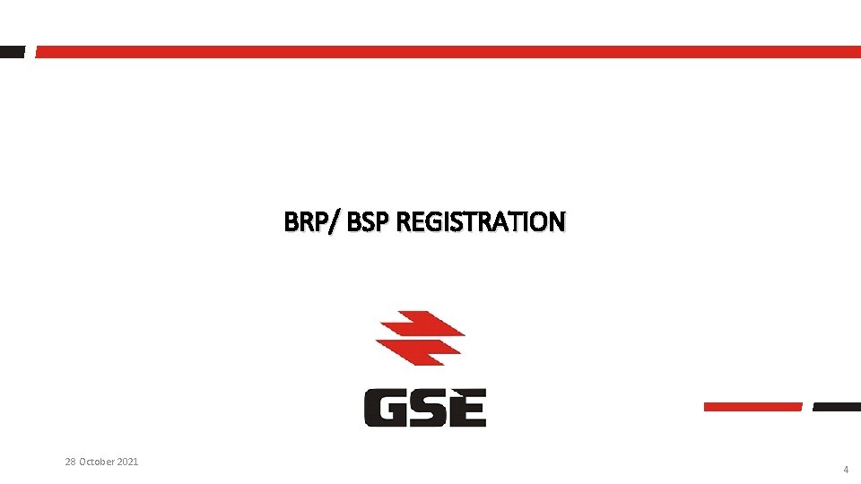 BRP/ BSP REGISTRATION 28 October 2021 4 
