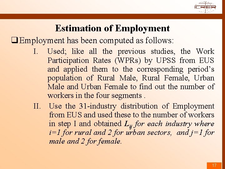 Estimation of Employment q Employment has been computed as follows: I. Used; like all