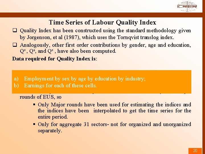 Time Series of Labour Quality Index q Quality Index has been constructed using the