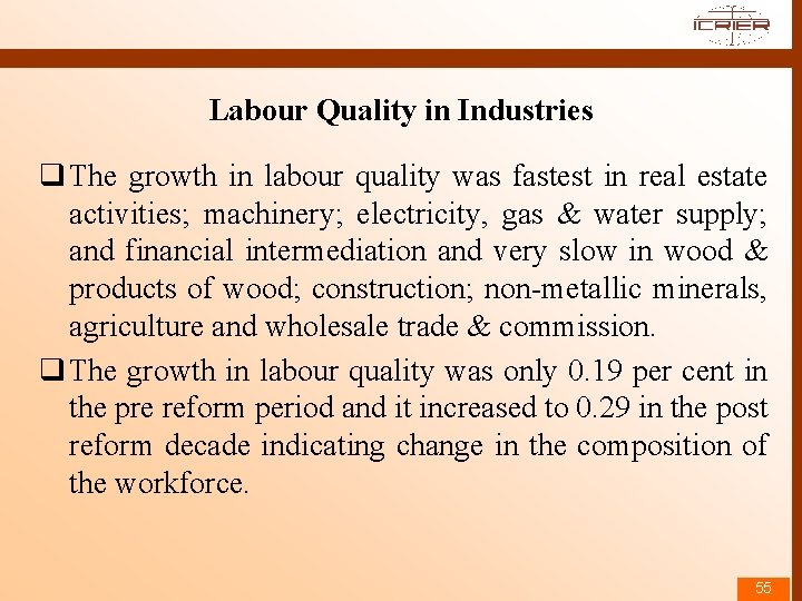 Labour Quality in Industries q The growth in labour quality was fastest in real