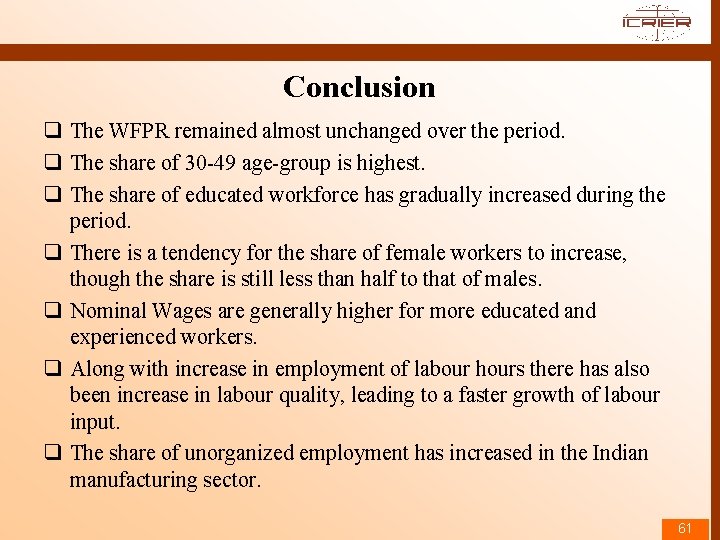 Conclusion q The WFPR remained almost unchanged over the period. q The share of