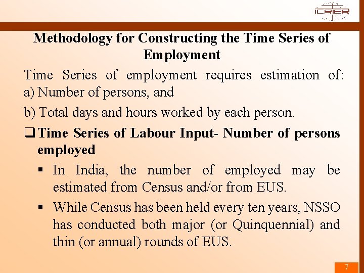 Methodology for Constructing the Time Series of Employment Time Series of employment requires estimation