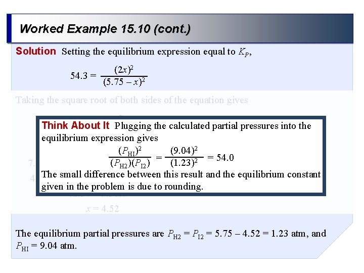 Worked Example 15. 10 (cont. ) Solution Setting the equilibrium expression equal to KP,