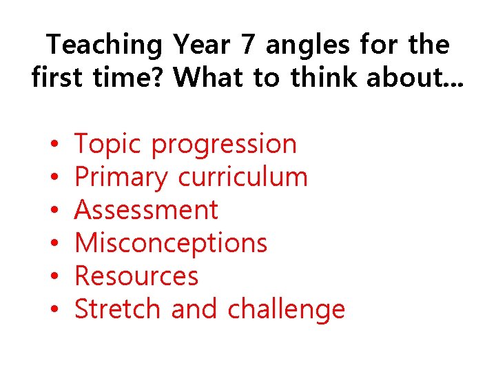 Teaching Year 7 angles for the first time? What to think about. . .