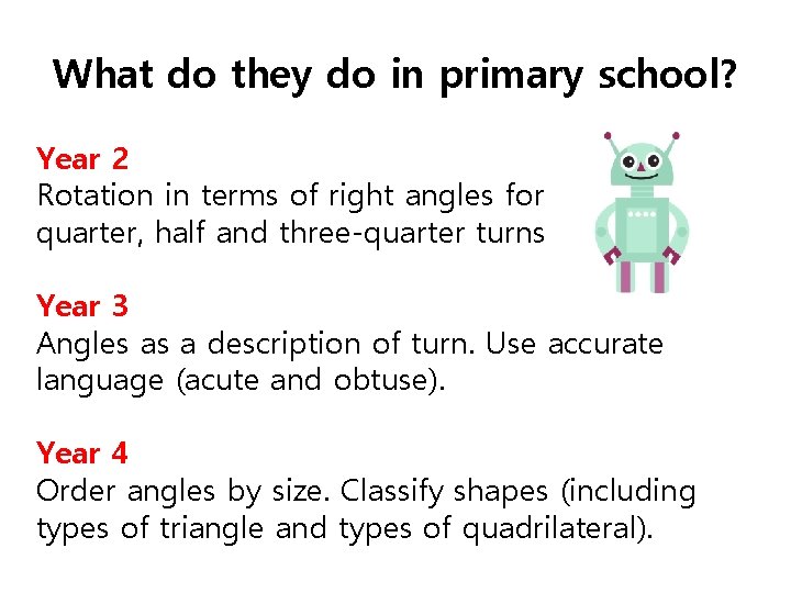 What do they do in primary school? Year 2 Rotation in terms of right