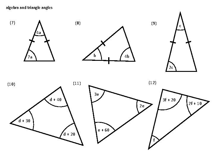 algebra and triangles (7) (8) (9) c 4 a b 7 a 4 b