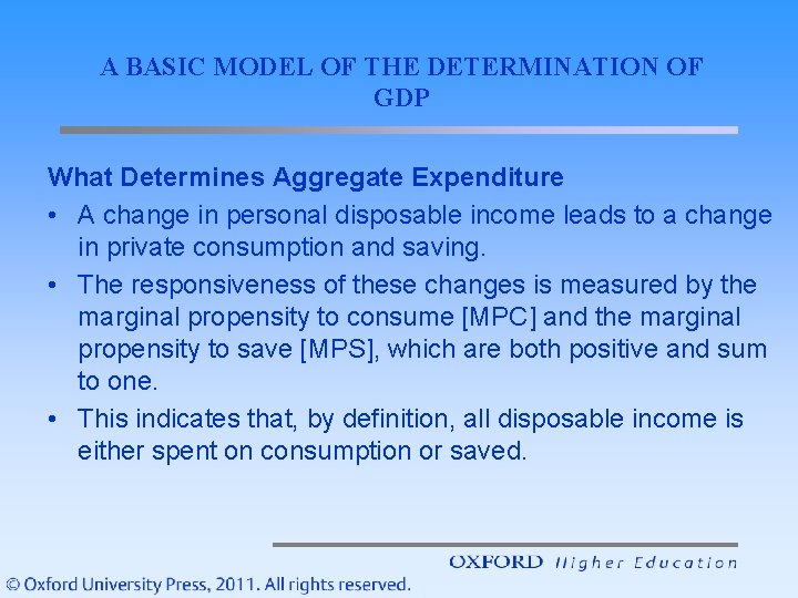 A BASIC MODEL OF THE DETERMINATION OF GDP What Determines Aggregate Expenditure • A
