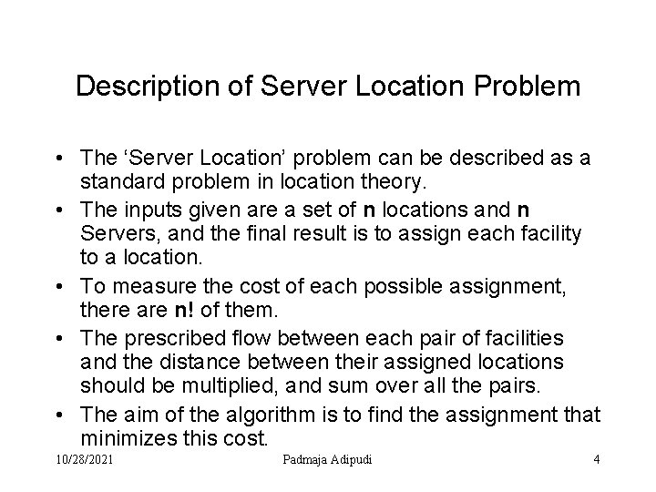 Description of Server Location Problem • The ‘Server Location’ problem can be described as