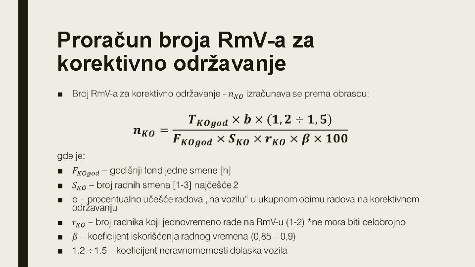 Proračun broja Rm. V-a za korektivno održavanje ■ 