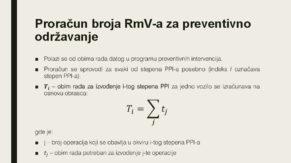 Proračun broja Rm. V-a za preventivno održavanje ■ 