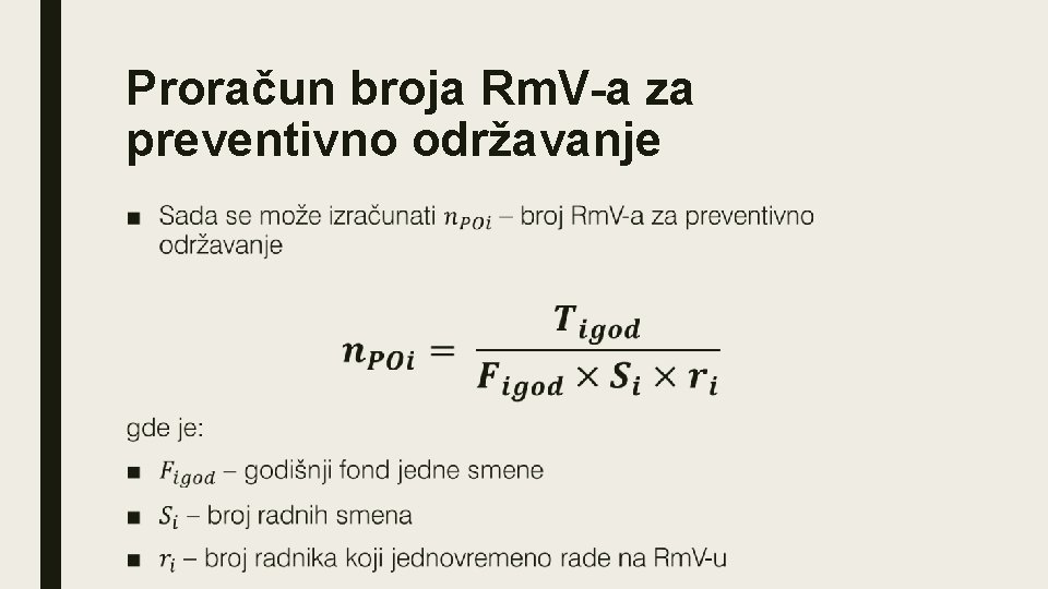 Proračun broja Rm. V-a za preventivno održavanje ■ 