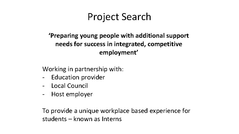 Project Search ‘Preparing young people with additional support needs for success in integrated, competitive