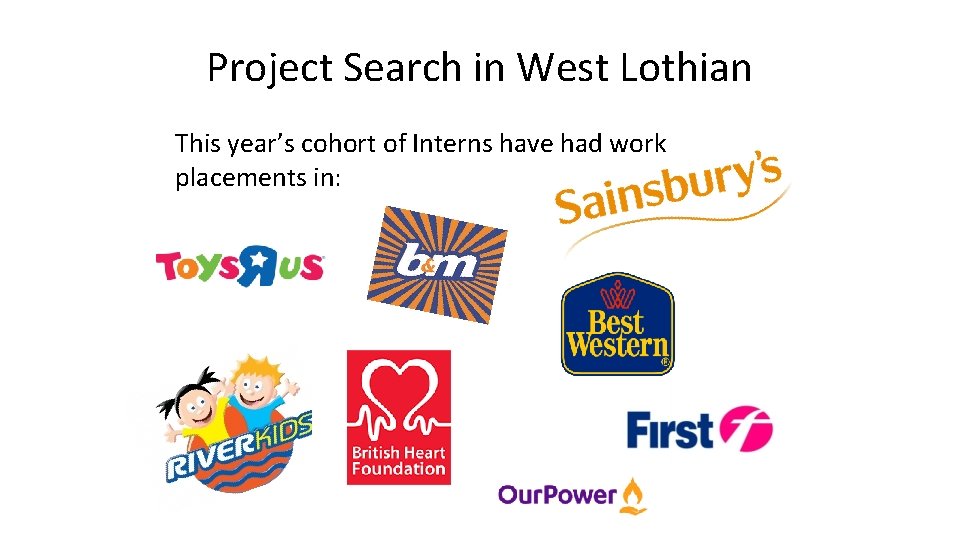 Project Search in West Lothian This year’s cohort of Interns have had work placements