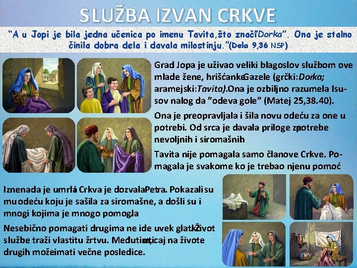 S LUŽBA IZVAN CRKVE “A u Jopi je bila jedna učenica po imenu Tavita,