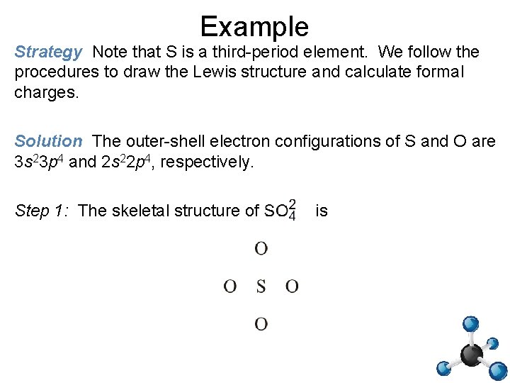Example Strategy Note that S is a third-period element. We follow the procedures to
