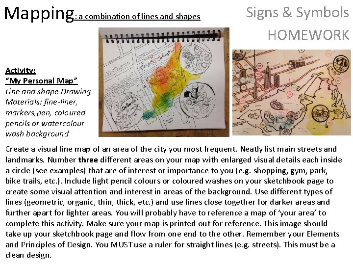 Mapping: a combination of lines and shapes Signs & Symbols HOMEWORK Activity: “My Personal