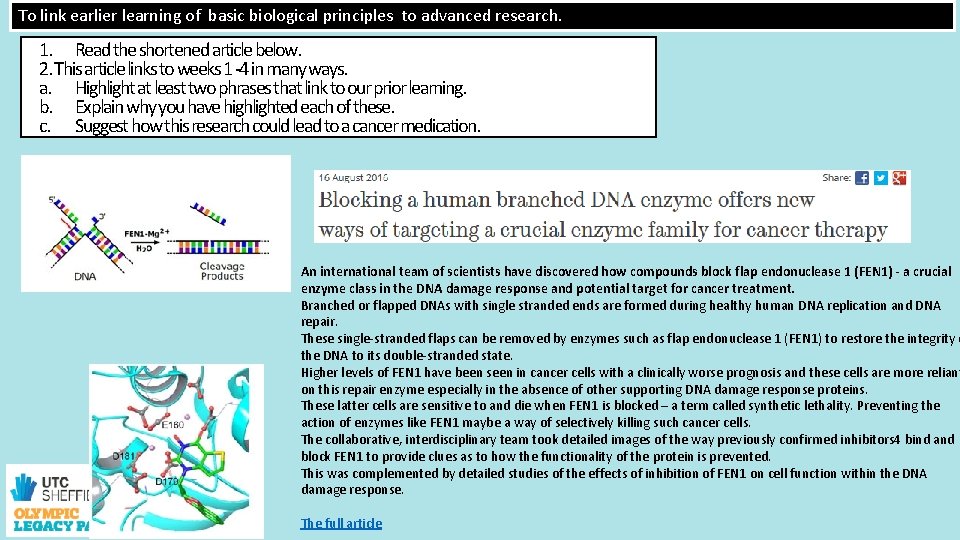 To link earlier learning of basic biological principles to advanced research. 1. Read the