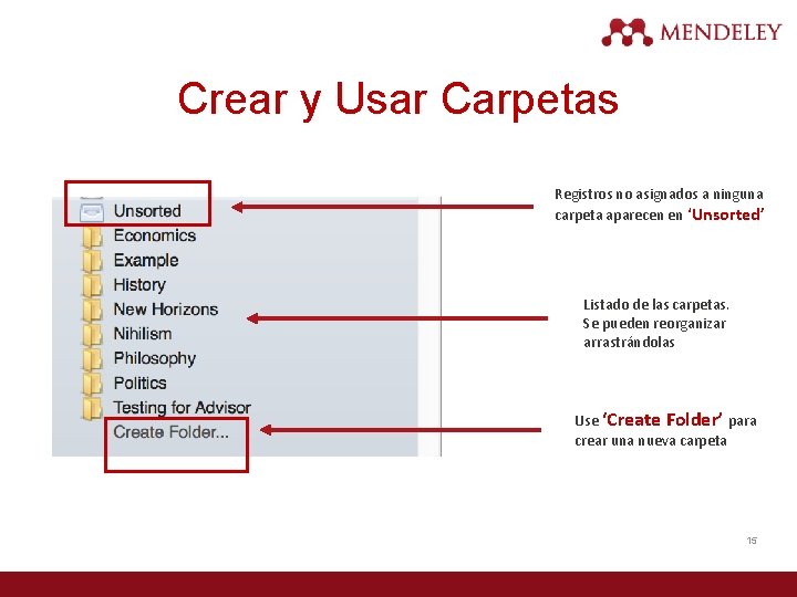 Crear y Usar Carpetas Registros no asignados a ninguna carpeta aparecen en ‘Unsorted’ Listado