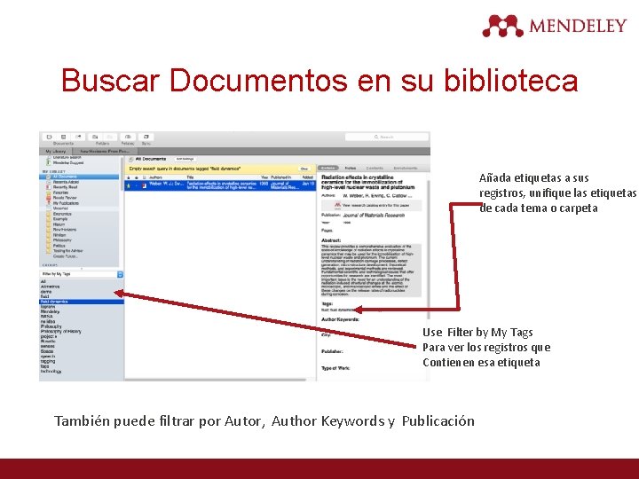 Buscar Documentos en su biblioteca Añada etiquetas a sus registros, unifique las etiquetas de