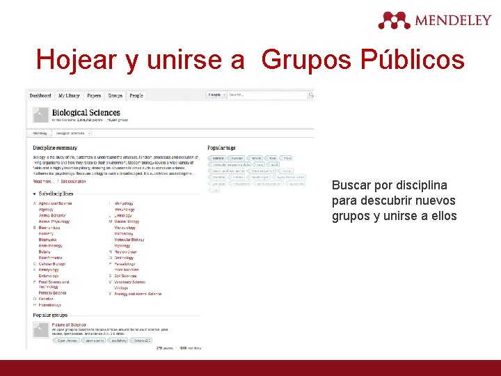 Hojear y unirse a Grupos Públicos Buscar por disciplina para descubrir nuevos grupos y